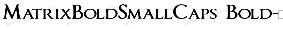 MatrixBoldSmallCaps Bold字体转换
